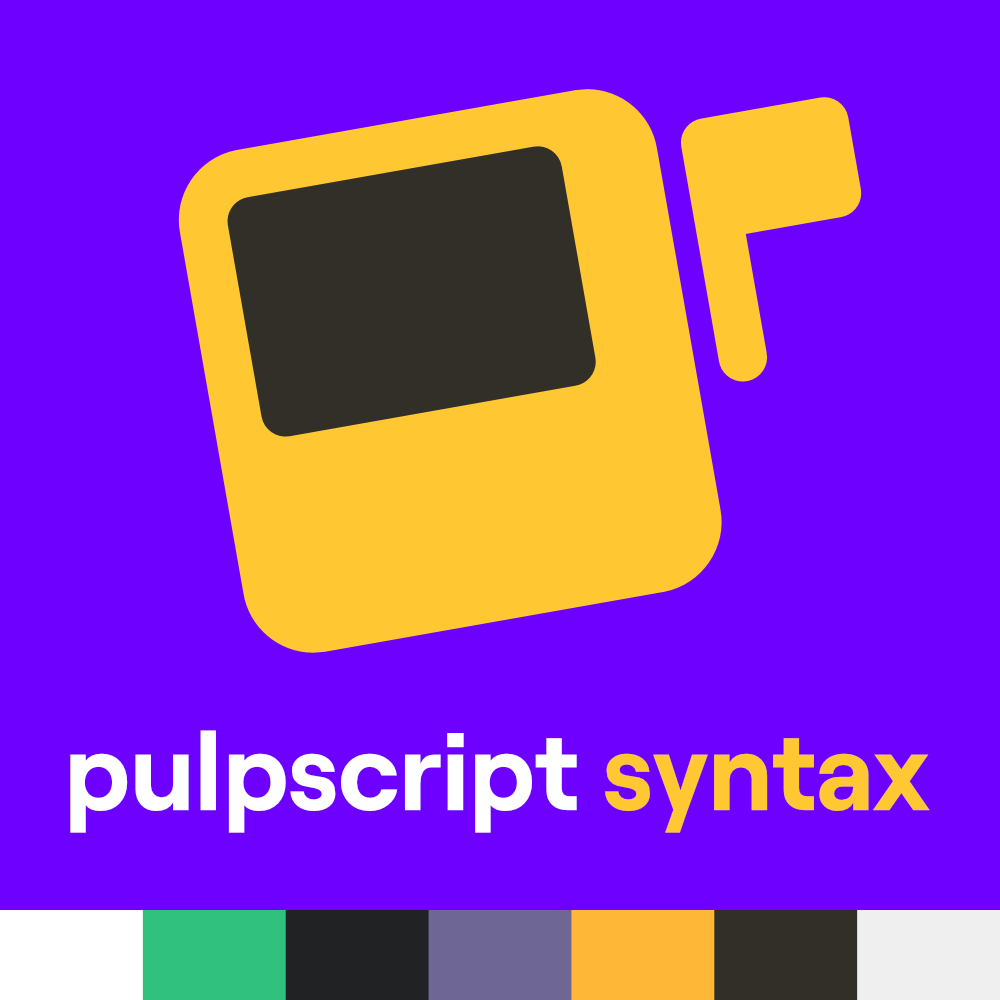 PulpScript Syntax